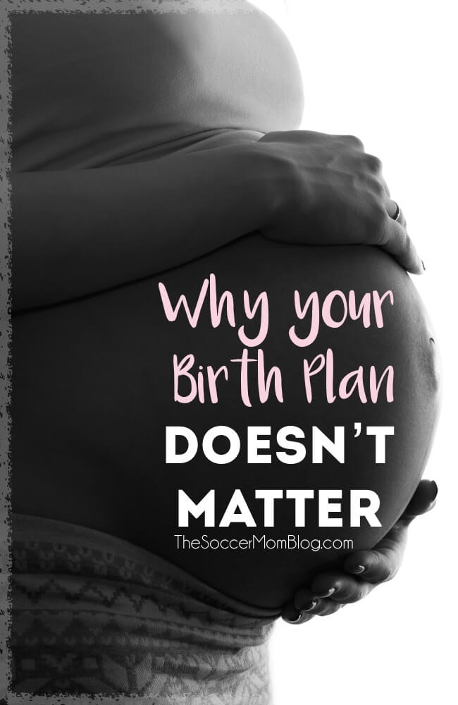 You've likely heard how important it is to make a birth plan or already have one if you're expecting. Here's why it might not all be in your control.