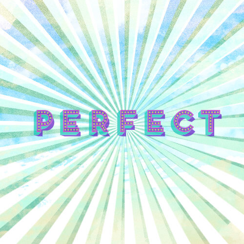 "perfect" graphic with starburst pattern