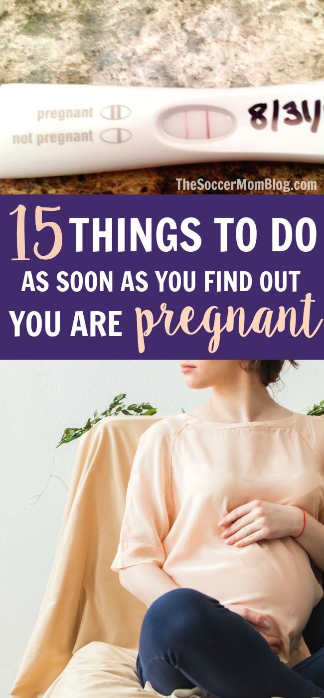 The 15 most important things you should do as soon as you find out you're pregnant, from a mom of three. How to care for yourself from the start to help ensure a healthy pregnancy.