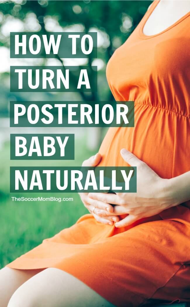 There ARE ways to turn a posterior baby naturally. I know because I did it! 