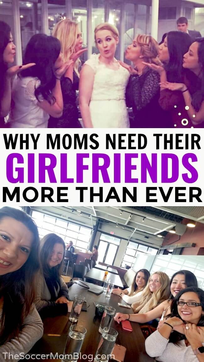 Some people might say you don't need friends as much when you start a family. I'd argue just the opposite — we moms need girlfriends more than ever!