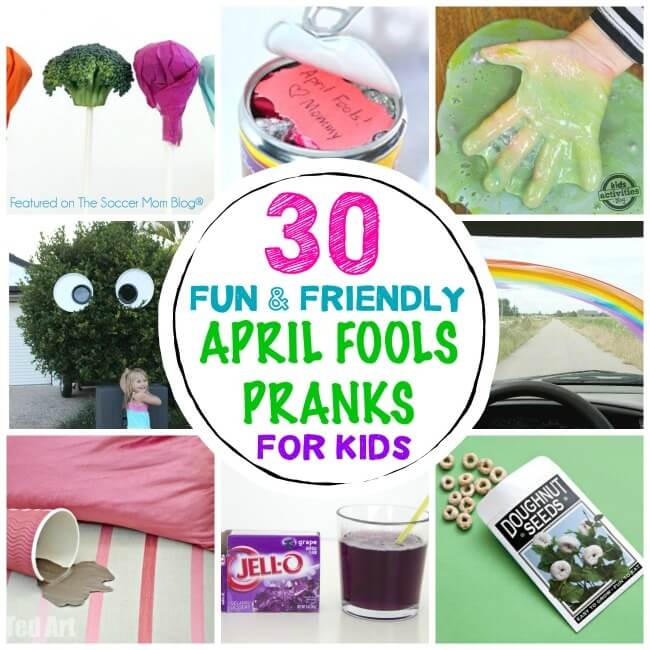 A BIG list of friendly April Fools Pranks for kids that are FUN for EVERYONE! Updated for 2019!