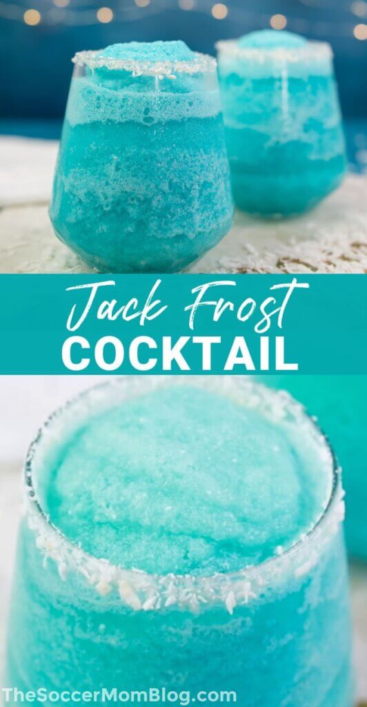 two photo vertical collage showing a blue frozen drink; text overlay "Jack Frost Cocktail"