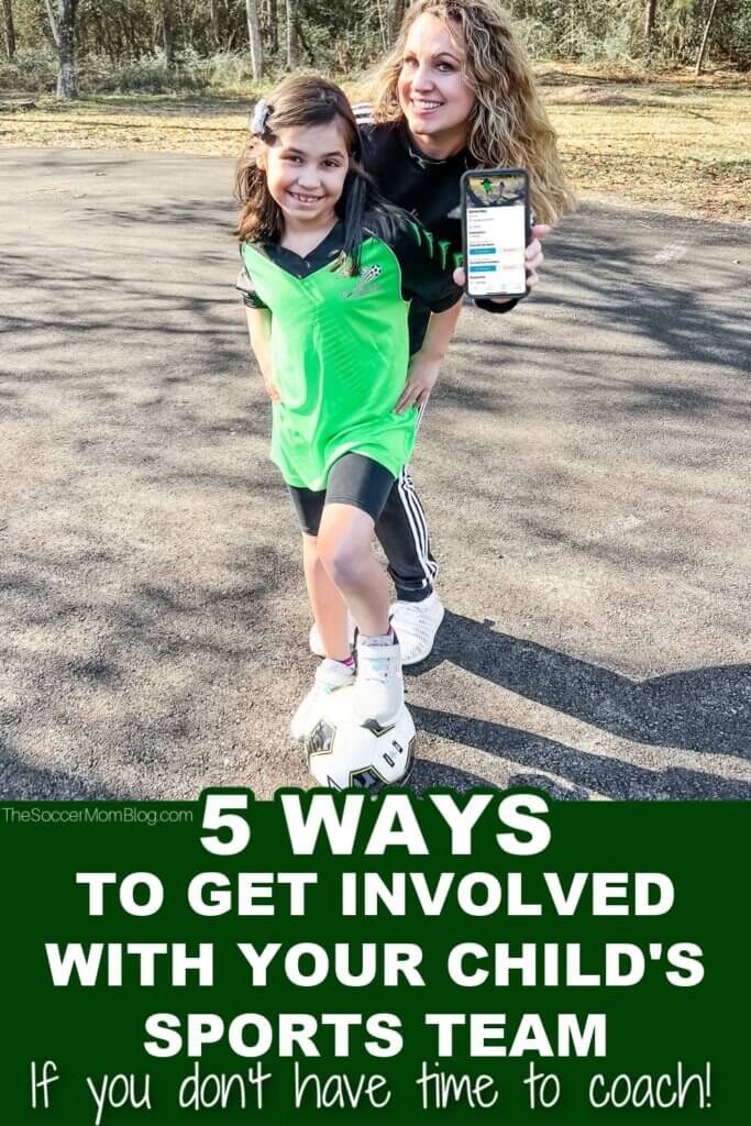 little girl in soccer uniform posing with her mom; text overlay "5 Ways to Get Involved in Your Child's Sports Team"