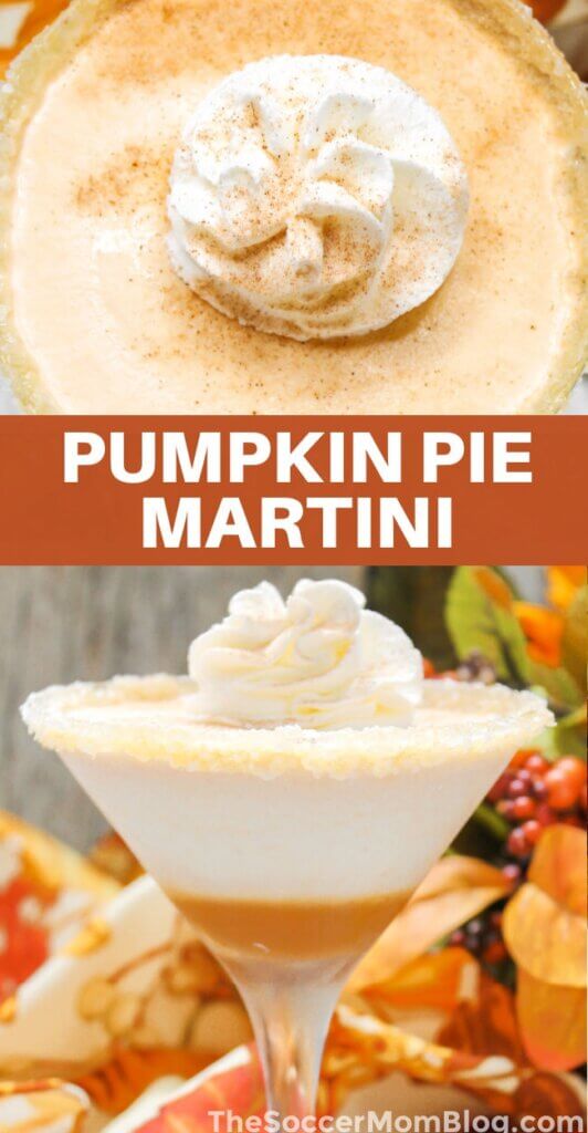 2 photo vertical collage with text overlay "pumpkin pie martini"