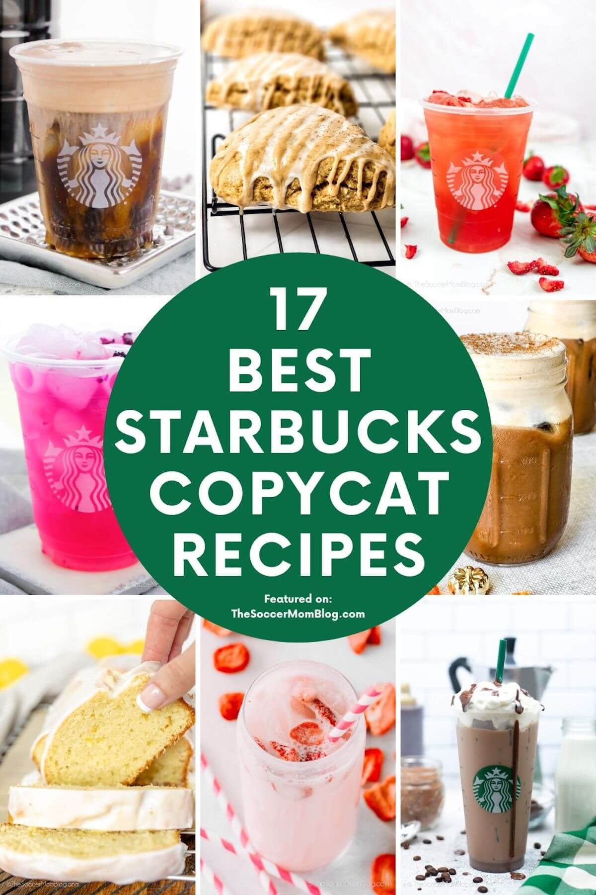 collage image of drinks and baked goods; text overlay "17 Best Starbucks Copycat Recipes"