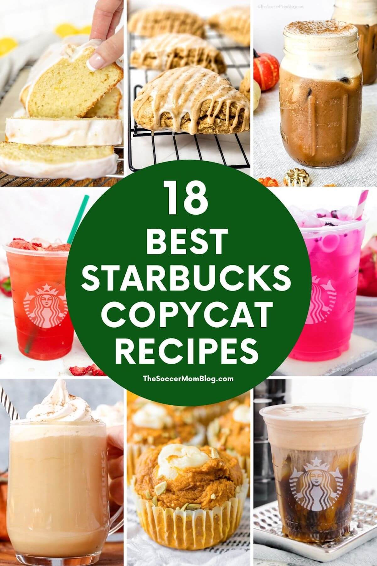 collage of drinks and baked goods; text overlay "18 Best Starbucks Copycat Recipes"