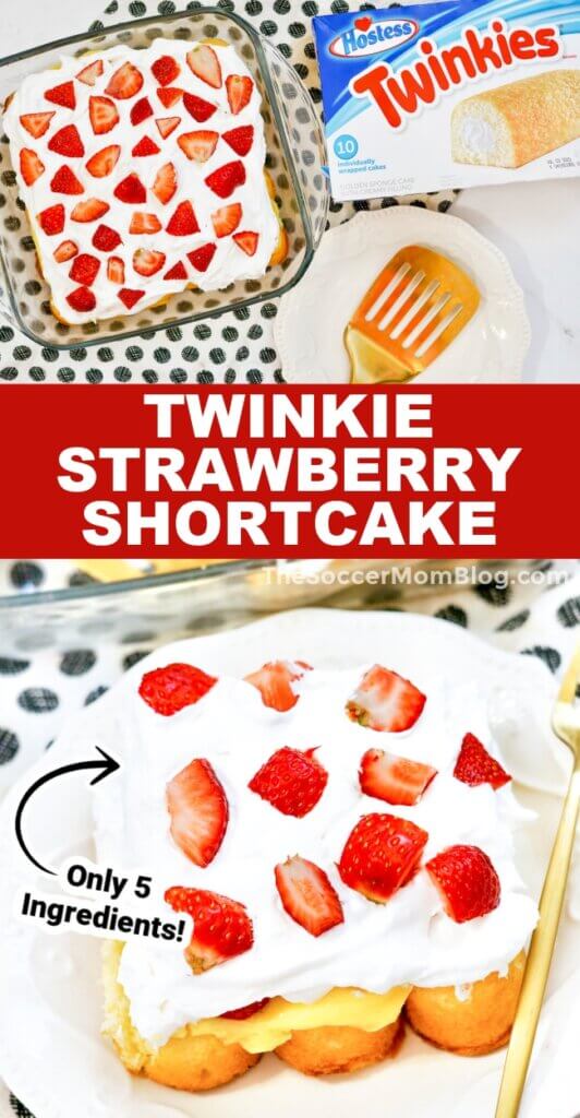 2 photo vertical Pinterest collage of a Twinkie Strawberry Shortcake, with text overlay of the recipe name